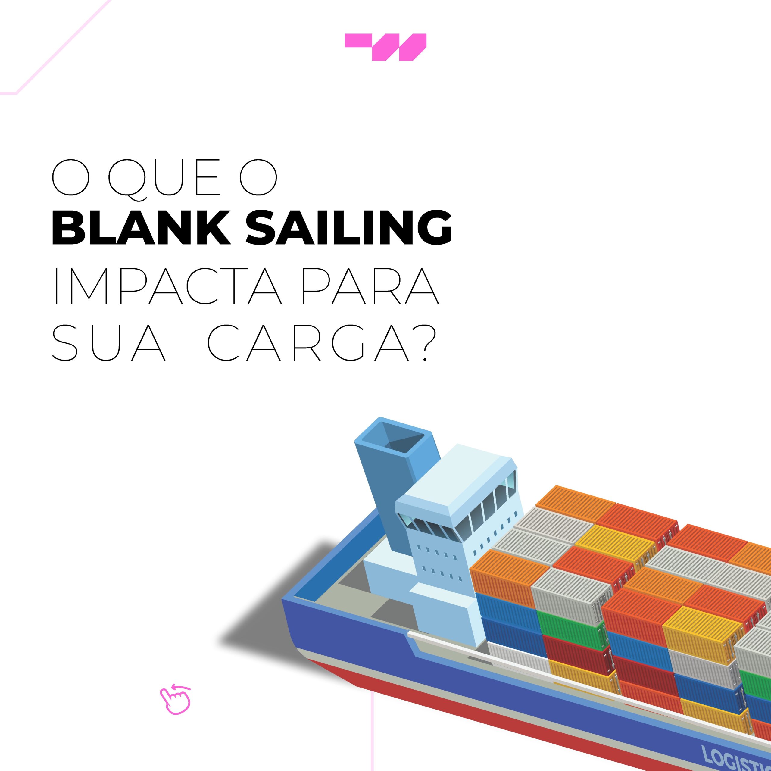 O que o Blank Sailing impacta para sua carga?