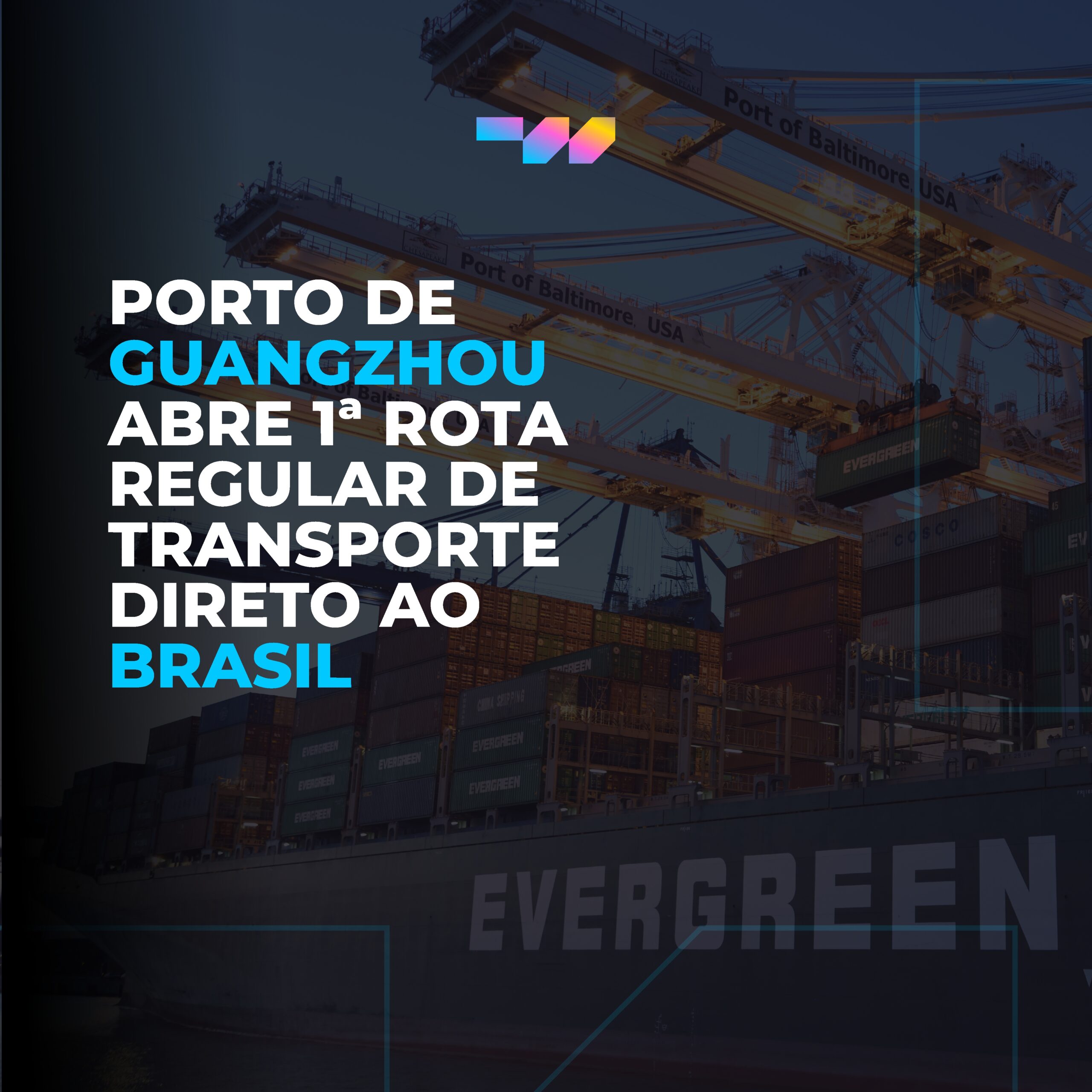 Porto de Guangzhou abre 1ª rota regular de transporte direto ao Brasil